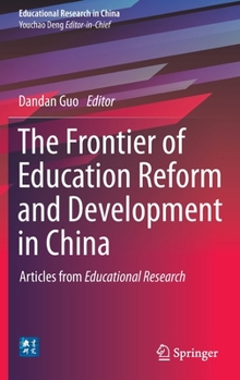 Hardcover The Frontier of Education Reform and Development in China: Articles from Educational Research Book