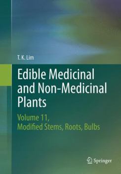 Paperback Edible Medicinal and Non-Medicinal Plants: Volume 11 Modified Stems, Roots, Bulbs Book