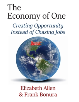 Paperback The Economy of One: Creating Opportunity Instead of Chasing Jobs Book