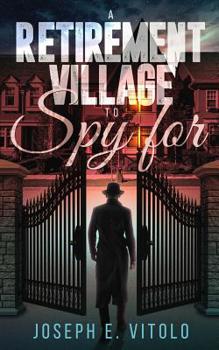 Paperback A Retirement Village To Spy For Book