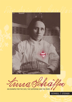 Anna Schaffer: An Example for the Sick, the Suffering and the Poor
