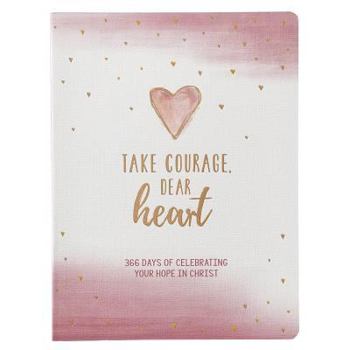 Paperback Take Courage, Dear Heart Book