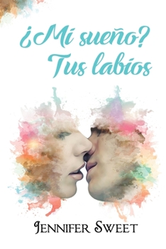 Paperback ¿Mi sueño? Tus labios [Spanish] Book