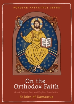 Paperback On the Orthodox Faith: Volume 3 of the Fount of Knowledge Book