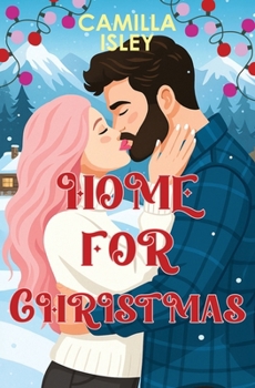 Paperback Home for Christmas: An Enemies to Lovers, Winter Vacation Romantic Comedy (Special Blue Borders Edition) Book