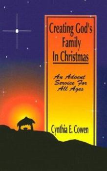 Paperback Creating God's Family In Christmas: An Advent Service For All Ages Book