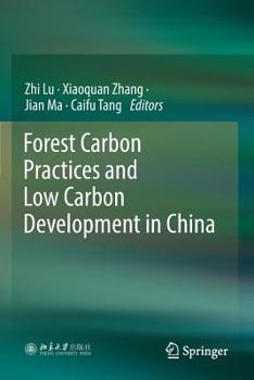 Paperback Forest Carbon Practices and Low Carbon Development in China Book