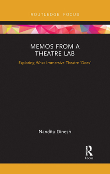 Paperback Memos from a Theatre Lab: Exploring What Immersive Theatre 'Does' Book