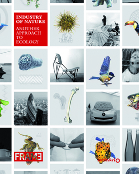 Hardcover Industry of Nature: Another Approach to Ecology Book