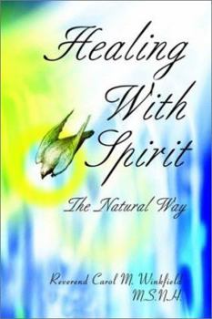 Paperback Healing With Spirit: The Natural Way Book