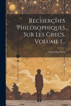 Paperback Recherches Philosophiques Sur Les Grecs, Volume 1... [French] Book