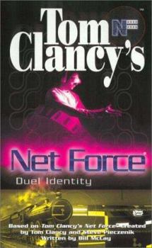 Tom Clancy's Net Force Explorers: Duel Identity - Book #12 of the Tom Clancy's Net Force Explorers