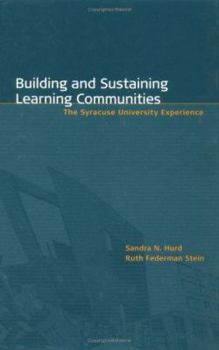 Hardcover Building and Sustaining Learning Communities: The Syracuse University Experience Book