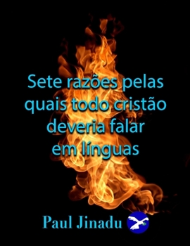 Paperback Sete razões pelas quais todo cristão deve falar em línguas [Portuguese] Book