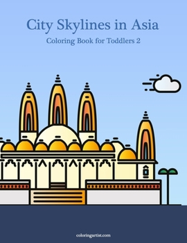 Paperback City Skylines in Asia Coloring Book for Toddlers 2 Book