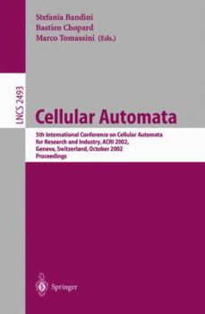Paperback Cellular Automata: 5th International Conference on Cellular Automata for Research and Industry, Acri 2002, Geneva, Switzerland, October 9-11, 2002, Pr Book