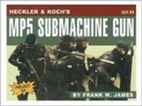 Paperback Heckler & Koch's 9Mm Mp5 Submachine Gun Book