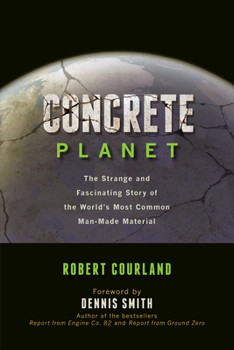 Paperback Concrete Planet: The Strange and Fascinating Story of the World's Most Common Man-Made Material Book