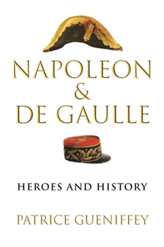 Hardcover Napoleon and de Gaulle: Heroes and History Book