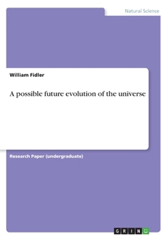 Paperback A possible future evolution of the universe Book