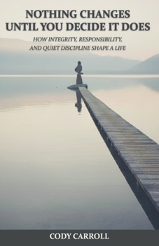 Paperback Nothing Changes Until You Decide It Does Book