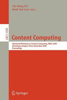 Paperback Content Computing: Advanced Workshop on Content Computing, Awcc 2004, Zhen Jiang, Jiang Su, China, November 15-17, 2004, Proceedings Book