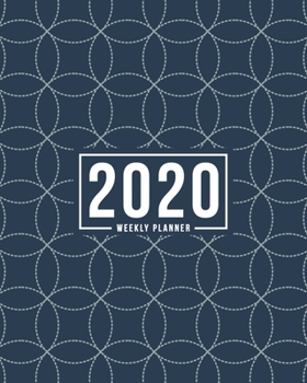 Paperback 2020 Weekly Planner: January 1, 2020 to December 31, 2020: Weekly & Monthly View Planner, Organizer & Diary: Blue Geometric Pattern 838-9 Book