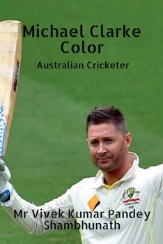 Paperback Michael Clarke Color: Australian Cricketer Book