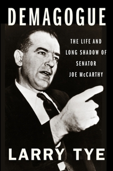 Hardcover Demagogue: The Life and Long Shadow of Senator Joe McCarthy Book