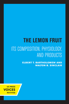 Paperback The Lemon Fruit: Its Composition, Physiology, and Products Book