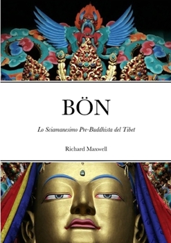 Paperback Bön: Lo Sciamanesimo Pre-Buddhista del Tibet [Italian] Book