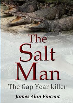 Paperback The Salt Man: The Gap Year killer Book