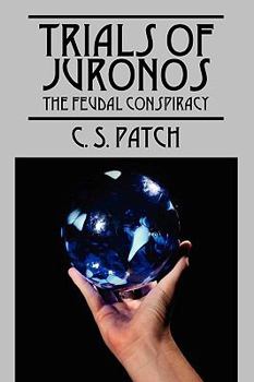 Paperback Trials of Juronos: The Feudal Conspiracy Book