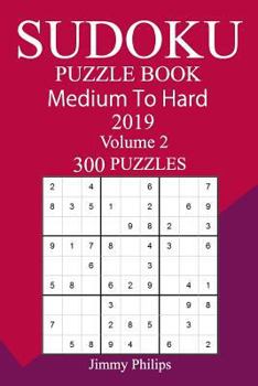 Paperback 300 Medium to Hard Sudoku Puzzle Book 2019 Book
