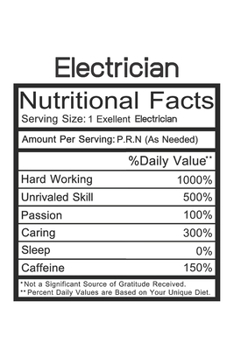 Paperback Electrician: Electrician Gift - Funny Lined Notebook Journal Featuring Nutritional Facts About Electrician Book