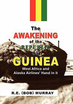 Hardcover The Awakening of the Republic of Guinea Book