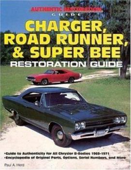 Paperback Charger, Road Runner, & Super Bee Restoration Guide (Authentic Restoric Guides) Book