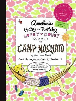 Hardcover Amelia's Itchy-Twitchy, Lovey-Dovey Summer at Camp Mosquito Book