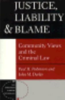 Paperback Justice, Liability and Blame: Community Views and the Criminal Law Book