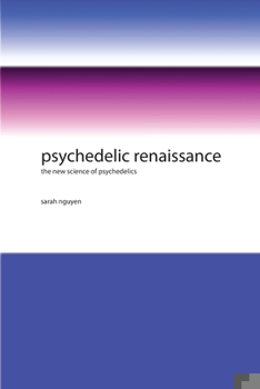 Paperback Psychedelic Renaissance: The New Science of Psychedelics Book