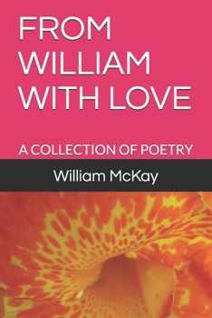 Paperback From William with Love: A Collection of Poetry Book