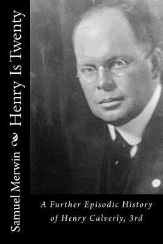 Paperback Henry Is Twenty: A Further Episodic History of Henry Calverly, 3rd Book