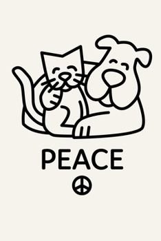 Paperback Peace - Cat & Dog: Inspirational Unity Journal Notebook, 6 x 9 Inches,120 Lined Writing Pages, Matte Finish Book