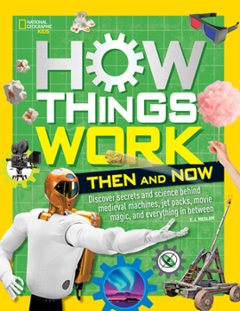 Hardcover How Things Work: Then and Now Book