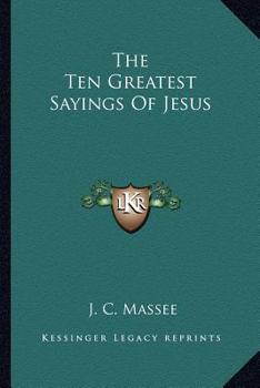 Paperback The Ten Greatest Sayings Of Jesus Book