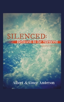 Hardcover Silenced: Refused to Be Silenced: Inspired by a True Story Book