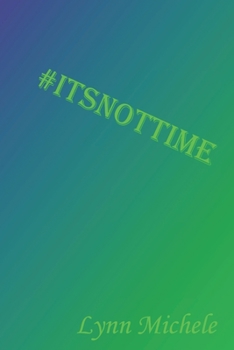 Paperback #itsnottime Book