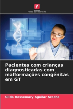 Paperback Pacientes com crianças diagnosticadas com malformações congénitas em GT [Portuguese] Book