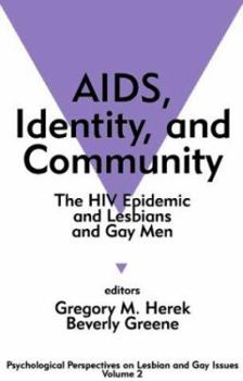 AIDS, Identity, and Community: The HIV Epidemic and Lesbians and Gay Men (Psychological Perspectives on Lesbian & Gay Issues)