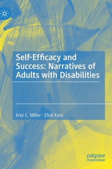 Hardcover Self-Efficacy and Success: Narratives of Adults with Disabilities Book